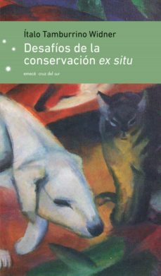 desafios de la conservacion ex situ (ebook)-ítalo tamburrino-9789569956706
