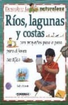 descubre la naturalez : rios, lagunas y costas con proyectos paso a paso para el joven cientifico-9789583018206