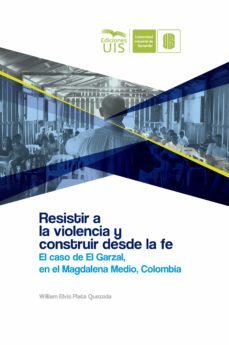 resistir a la violencia y construir desde la fe (ebook)-william plata-9789585188006