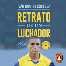 retrato de un luchador (audiolibro)-ivan ramiro cordoba-9789585549906