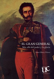 el gran general. más allá del poder y la gloria (ebook)-omar henry velasco-9789585672406