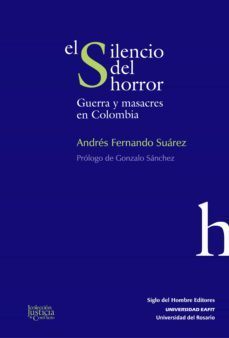el silencio del horror. (ebook)-andres fernando suarez-9789586657006