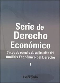 serie de derecho económico : casos de estudio de aplicación del análisis económico del derecho (ebook)-9789587107906