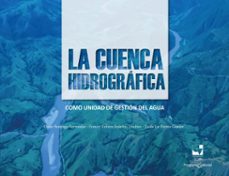 la cuenca hidrografica como unidad de gestion del agua (ebook)-9789587655506