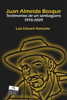 juan almeida bosque (ebook)-luis estruch rancaño-9789591113306