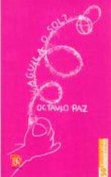aguila o sol-octavio paz-9789681645106