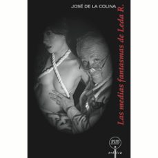las medias fantasmas de leda r.-jose de la colina-9789685473606
