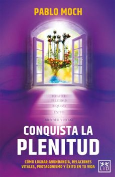 conquista la plenitud-pablo moch-9789689721406