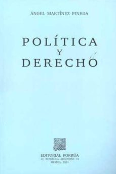 politica y derecho-angel martinez pineda-9789700729206