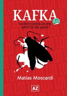 kafka: lucho contra la ley pero la ley gano (ebook)-matías moscardi-9789873509506