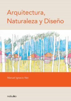 arquitectura, naturaleza y diseño-manuel ignacio net-9789875841406