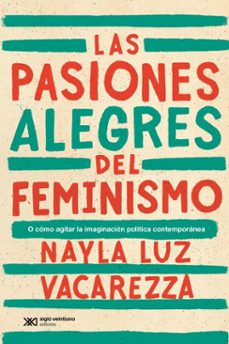 las pasiones alegres del feminismo (ebook)-nayla luz vacarezza-9789878014906