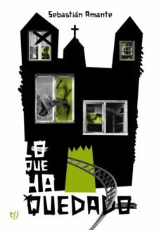 lo que ha quedado (ebook)-sebastian amante-9789878177106