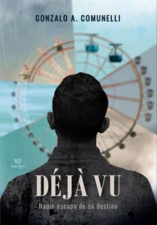 deja vu (ebook)-gonzalo a. comunelli-9789878240206