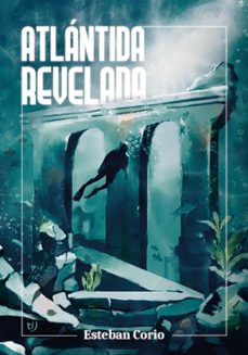 atlantida revelada (ebook)-esteban corio-9789878247106