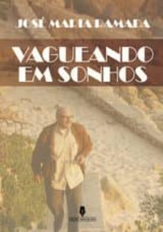 vagueando em sonhos (ebook)-jose maria ramada-9789897363306