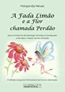 a fada limao e a flor chamada perdao-margarida neves-9789899005006