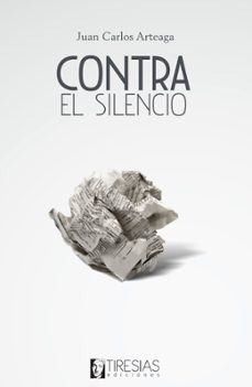 contra el silencio (ebook)-juan carlos arteaga-9789942450906