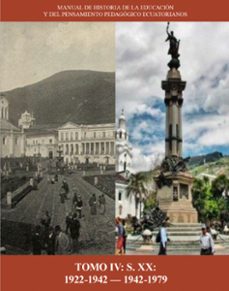 manual de historia de la educacion y del pensamiento pedagogico ecuatorianos. tomo 4 (ebook)-carlos paladines escudero-9789942711106