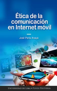 etica de la comunicacion en internet movil (ebook)-9789972454806