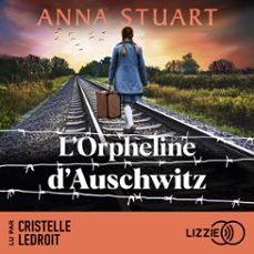 l'orpheline d'auschwitz - femmes de guerre - tome 3 - le roman best-seller inspire d'une incroyable histoire vraie (audiolibro)-anna stuart-9791036638206