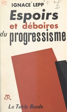 espoirs et deboires du progressisme (ebook)-ignace lepp-9791037104106