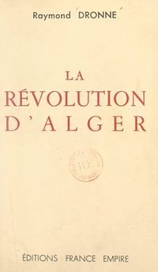 la revolution d'alger (ebook)-raymond dronne-9791041048106