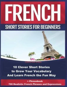 french short stories for beginners 10 clever short stories to grow your vocabulary and learn french the fun way (ebook)-9791220228206