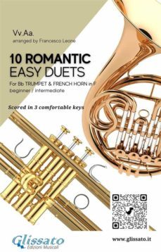 trumpet in bb &amp; french horn in f duets book | 10 easy romantic pieces scored in 3 keys (30 duets) (ebook)-ludwig van beethoven-robert schumann-modest mussorgsky-9791220875806