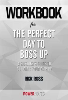 workbook on the perfect day to boss up: a hustler's guide to building your empire by rick ross (fun facts &amp; trivia tidbits) (ebook)-9791221324006