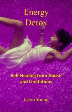 energy detox: self-healing from abuse and limitations (ebook)-9791221373806