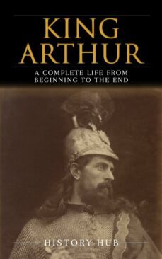 king arthur: a complete life from beginning to the end (ebook)-9791222411606