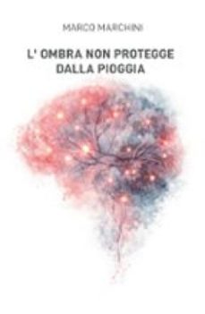 l'ombra non protegge dalla pioggia (ebook)-9791224446606