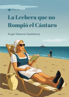 la lechera que no rompio el cantaro-angel talavera castellanos-9791370164706