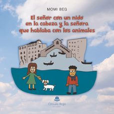 el señor con un nido en la cabeza y la señora que hablaba con los animales (ebook)-momi beg-9791370357306