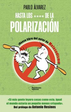 hasta los **** de la polarizacion (ebook)-pablo alvarez-9791387568306