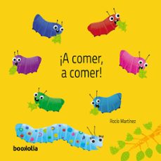 ¡a comer, a comer!-rocio martinez-9791387702106