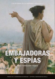 embajadoras y espias (ebook)-elena torregaray pagola-9791387705206