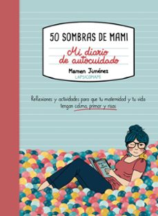 50 sombras de mami. mi diario de autocuidado-mamen jimenez-9791387761806
