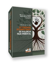 libro de actas del iv congreso internacional de violencia filio-parental-miriam junco guerrero-alfredo abadias selma-9791387828806