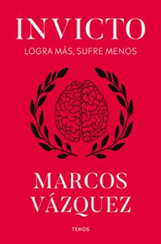 invicto - logra mas, sufre menos-marcos vazquez-9791387936006