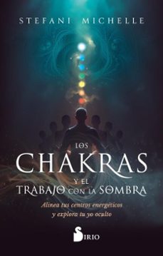 los chakras y el trabajo con la sombra (ebook)-stefani michelle-9791387974206
