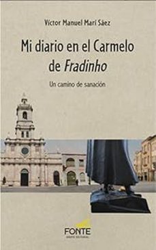 mi diario en el carmelo de fradinho-victor manuel mari saez-9791388067006