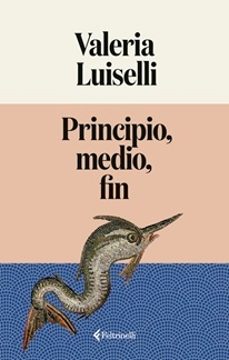 principio, medio, fin-valeria luiselli-9791388111006