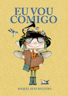 eu vou comigo-raquel diaz reguera-9791388132506