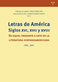 letras de america. siglos xvi, xvii y xviii-virginia gil amate-pablo nuñez diaz-9791388179006