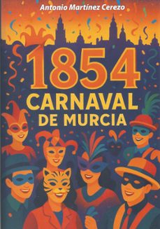 1854 carnaval de murcia-antonio martinez cerezo-9791399158106