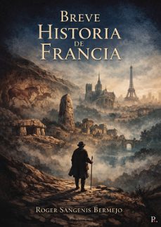 breve historia de francia-roger sangenis bermejo-9797552096506