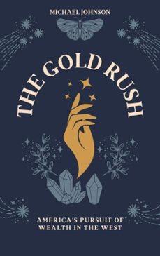 the gold rush (ebook)-michael johnson-9798224935406
