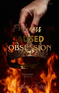 princess caused obsession (ebook)-whistling future-9798232198206
